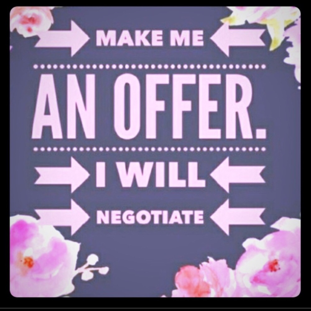 Offer me I will negotiate